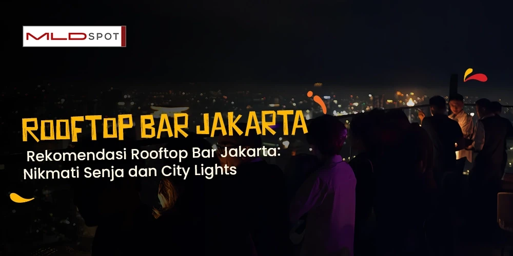 Rekomendasi Rooftop Bar Jakarta: Nikmati Senja dan City Lights